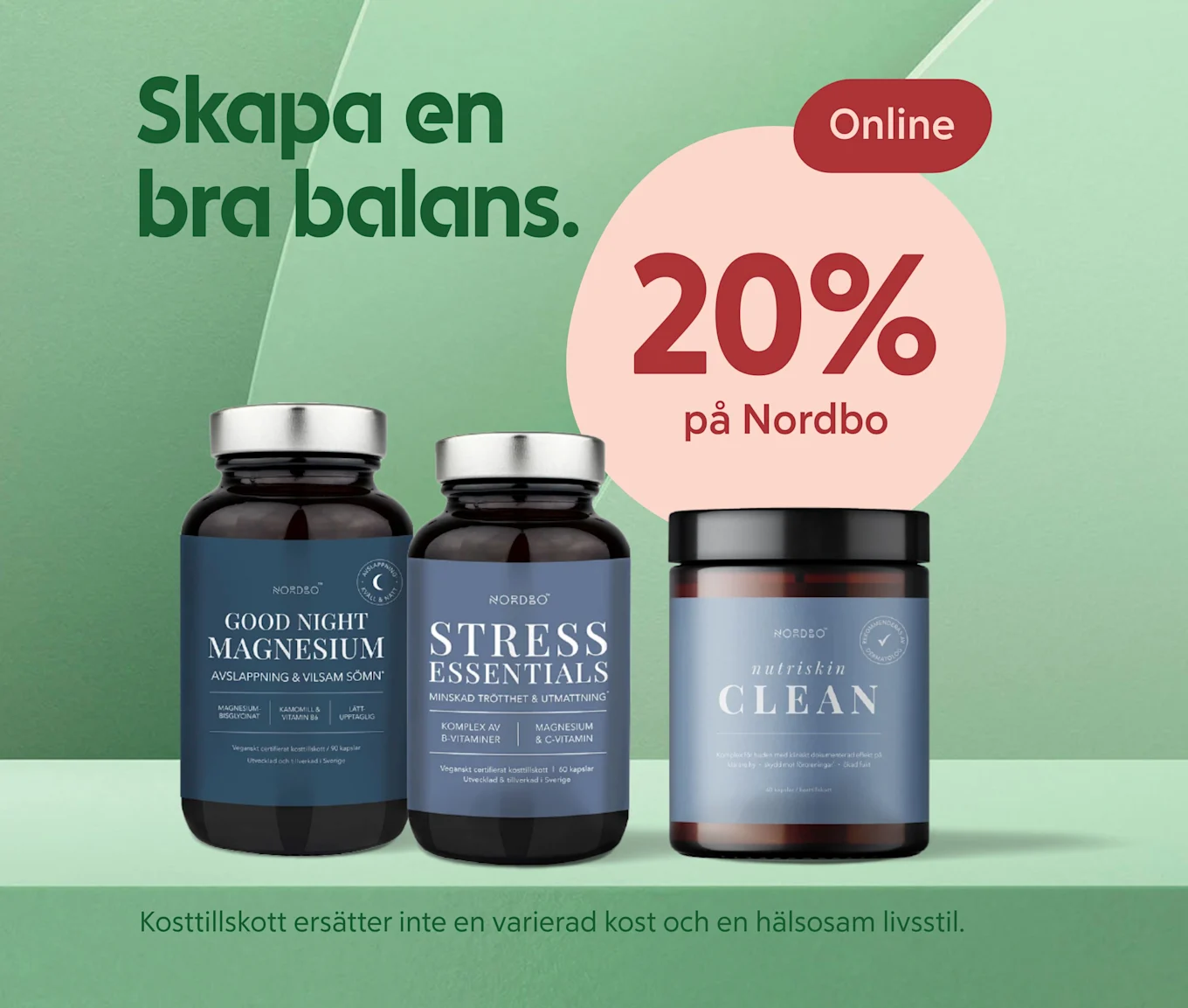 Tre kosttillskottsflaskor från Nordbo står på en grön hylla med texten "Skapa en bra balans" och erbjudandet "Online 20% på Nordbo" i en rosa cirkel.