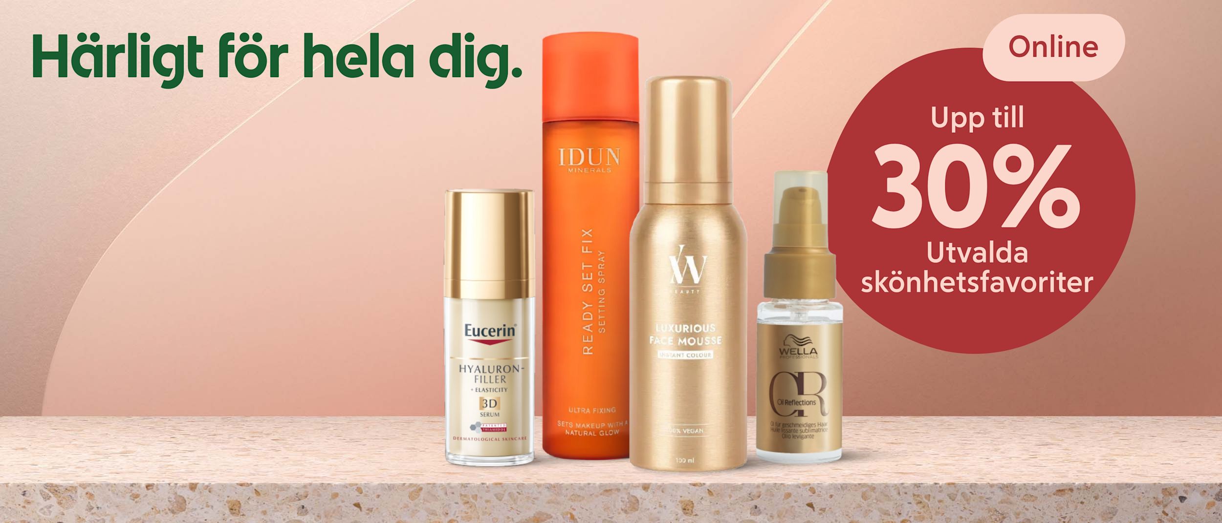 Fyra skönhetsprodukter i olika flaskor står på en stenbänk med texten "Härligt för hela dig" och erbjudande om upp till 30% rabatt online.